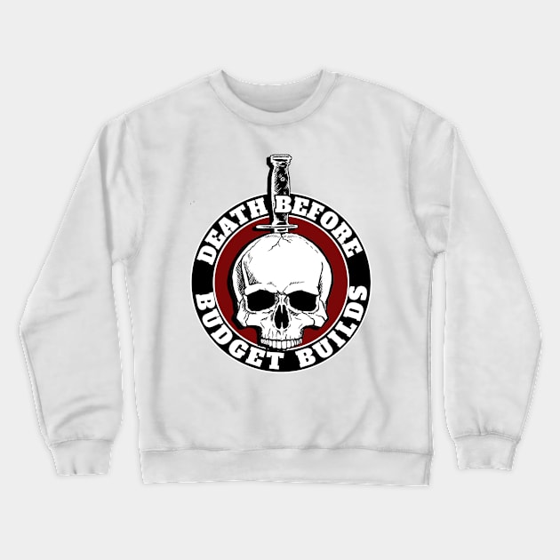 budget builds Crewneck Sweatshirt by bakerjrae